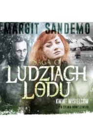 Kwiat wisielców. Saga o Ludziach Lodu. Tom 16