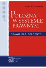 Położna w systemie prawnym. Prawo dla położnych