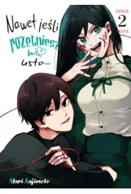 Nawet jeśli rozetniesz mi usta... Tom 2