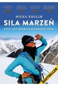 Siła Marzeń czyli jak zdobyłam Koronę Ziemi