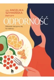 Odporność. Zdrowie zaczyna się na talerzu