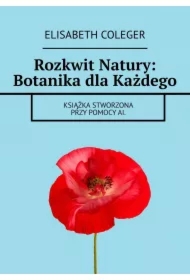 Rozkwit Natury: Botanika dla Każdego