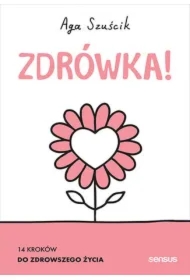 Zdrówka! 14 kroków do zdrowszego życia