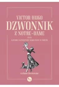 Dzwonnik z Notre-Dame, czyli Katedra Najświętszej Marii Panny w Paryżu