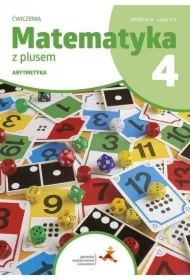 Matematyka z plusem 4. Arytmetyka. Ćwiczenia. Wersja B. Część 1/2