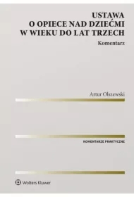 Ustawa o opiece nad dziećmi w wieku do lat trzech Komentarz