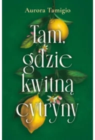 Tam, gdzie kwitną cytryny
