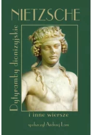 Nietzsche Dytyramby dionizyjskie i inne wiersze