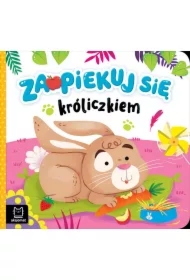 Zaopiekuj się króliczkiem