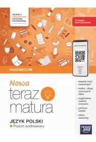Nowa Teraz matura. Język polski. Vademecum. Zakres podstawowy. Do matury 2026