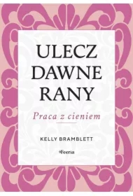 Ulecz dawne rany