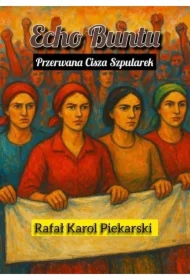 Echo Buntu. Przerwana Cisza Szpularek