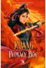 Płonący bóg. Trylogia Wojen Makowych. Tom 3