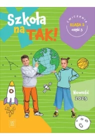 Szkoła na tak! Ćwiczenia. Szkoła podstawowa. Klasa 2. Część 3