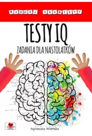 Testy IQ. Zadania dla nastolatków