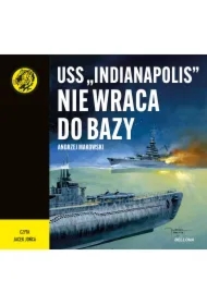 USS "Indianapolis" nie wraca do bazy