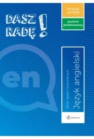 Dasz radę! Język angielski. Zbiór zadań maturalnych. Poziom podstawowy. Formuła od 2023