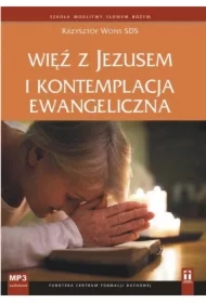 Więź z Jezusem i kontemplacja ewangeliczna