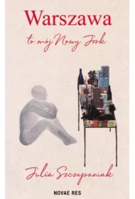 Warszawa to mój Nowy Jork
