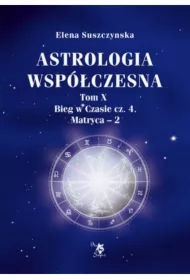Astrologia współczesna T. X, Bieg w czasie cz. 4