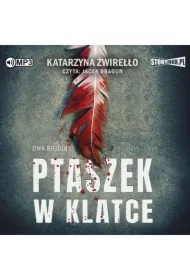 Ptaszek w klatce. Dwa bieguny. Tom 2