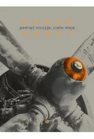 pamięć niczyja, ciało moje