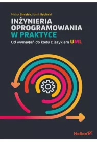 Inżynieria oprogramowania w praktyce. Od wymagań do kodu z językiem UML