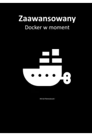 Zaawansowany Docker w moment