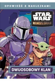 Dwuosobowy klan. Star Wars The Mandalorian. Opowieść z naklejkami
