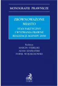 Zrównoważone miasto. Stan faktyczny i wyzwania prawne realizacji Agendy 2030