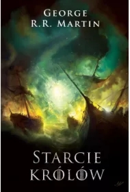 Starcie królów. Pieśń Lodu i Ognia. Tom 2