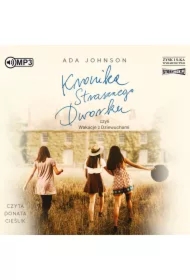 Kronika Strasznego Dworku czyli Wakacje z Dziewuchami