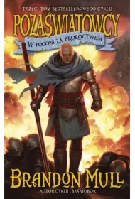 W pogoni za proroctwem. Pozaświatowcy. Tom 3