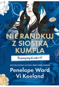 Nie randkuj z siostrą kumpla. Nie pasujemy do...