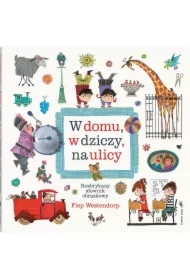 W domu, w dziczy, na ulicy. Rozbrykany słownik..