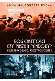 Róg obfitości czy puszka Pandory? Kultura w Drugiej Rzeczypospolitej
