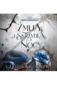 Żmija i skrzydła nocy. Królestwo Nyaxii. Tom 1