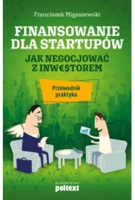 Finansowanie dla startupów Jak negocjować z inwestorem