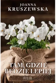Tam, gdzie będzie lepiej