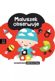 Książeczka kontrastowa. Maluszek obserwuje