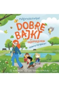 Idziemy na spacer! Dobre bajki dla przedszkolaków