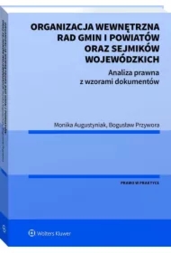 Organizacja wewnętrzna rad gmin i powiatów oraz sejmików wojewódzkich
