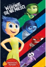 W głowie się nie mieści. Biblioteczka przygody. Disney Pixar