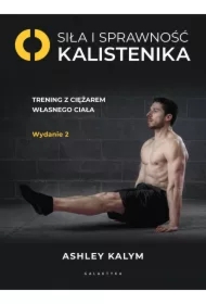 Siła i sprawność - kalistenika. Trening z ciężarem własnego ciała