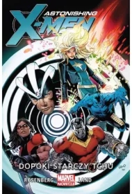 Dopóki starczy tchu. Astonishing X-Men. Tom 3