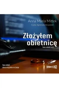 Taka miłość. Część 2. Złożyłem obietnicę