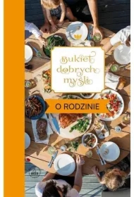 Bukiet dobrych myśli - o rodzinie