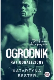 Ogrodnik. Raj odnaleziony. Faceci do wynajęcia. Tom 2