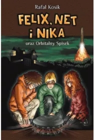 Felix, Net i Nika oraz Orbitalny Spisek. Tom 5