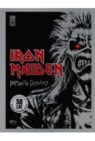 Iron Maiden. Infinite Dreams. Oficjalna ilustrowana historia